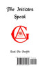 The Initiates Speak XII