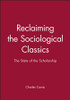 Reclaiming the Sociological Classics