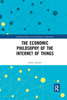 The Economic Philosophy of the Internet of Things