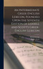 An Intermediate Greek-English Lexicon, Founded Upon the Seventh Edition of Liddell and Scott's Greek-English Lexicon