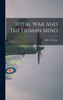 Total War And The Human Mind