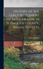 History of the Early Settlement of Bridgewater, in Plymouth County, Massachusetts,