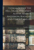 Genealogy of the Hill, Dean, Pinckney, Austin, Barker, Anderson, Rhoades and Finch Families