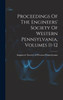 Proceedings Of The Engineers' Society Of Western Pennsylvania, Volumes 11-12
