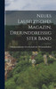 Neues Lausitzisches Magazin, Dreiunddreißigster Band