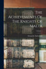 The Achievements Of The Knights Of Malta; Volume 1