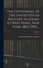 The Centennial Of The United States Military Academy At West Point, New York. 1802-1902 ...; Volume 2