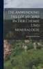 Die Anwendung des Löthrohrs in der Chemie und Mineralogie
