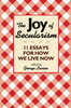 The Joy of Secularism