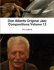 Don Alberts Original Jazz Compositions Volume 12