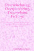 Overwhelming, Overpowering, Triumphant Victory!
