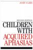 Children with Acquired Aphasias