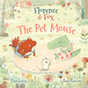 Florence and Fox: The Pet Mouse