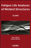 Fatigue Life Analyses of Welded Structures
