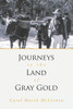 Journeys to the Land of Gray Gold