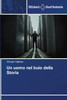 Un uomo nel buio della Storia