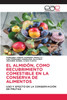 EL ALMIDÓN, COMO RECUBRIMIENTO COMESTIBLE EN LA CONSERVA DE ALIMENTOS