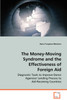 The Money-Moving Syndrome and the Effectiveness of