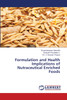 Formulation and Health Implications of Nutraceutical Enriched Foods