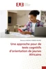 Une approche pour de tests cognitifs d'orientation de jeunes Africains