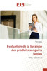 Evaluation de la livraison des produits sanguins labiles