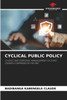 CYCLICAL PUBLIC POLICY
