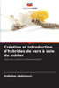 Création et introduction d'hybrides de vers à soie du mûrier
