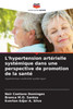 L'hypertension artérielle systémique dans une perspective de promotion de la santé