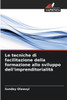 Le tecniche di facilitazione della formazione allo sviluppo dell'imprenditorialità