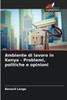 Ambiente di lavoro in Kenya - Problemi, politiche e opinioni