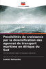 Possibilités de croissance par la diversification des agences de transport maritime en Afrique du Sud