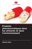 Produits pharmaceutiques dans les aliments et dans l'environnement