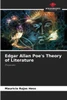 Edgar Allan Poe's Theory of Literature