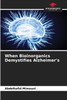 When Bioinorganics Demystifies Alzheimer's