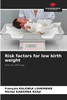 Risk factors for low birth weight