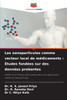 Les nanoparticules comme vecteur local de médicaments