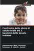 Confronto dello stato di salute orale tra i bambini delle scuole indiane