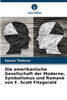 Die amerikanische Gesellschaft der Moderne, Symbolismus und Romane von F. Scott Fitzgerald