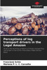 Perceptions of log transport drivers in the Legal Amazon