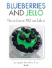 Blueberries and Jello