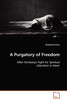 A Purgatory of Freedom