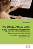 THe Effects of Music in the Early Childhood Classroom