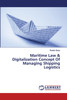 Maritime Law & Digitalization Concept Of Managing Shipping Logistics