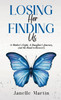 Losing Her, Finding Us