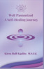 Well Pasteurized. A Self Healing Journey