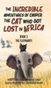 The Incredible Adventures of Casper the Cat Who Got Lost in Africa