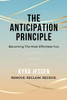 THE ANTICIPATION PRINCIPLE - Becoming The Most Effortless You