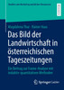 Das Bild der Landwirtschaft in österreichischen Tageszeitungen