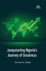 Jumpstarting Nigeria's Journey of Greatness