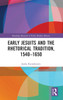 Early Jesuits and the Rhetorical Tradition